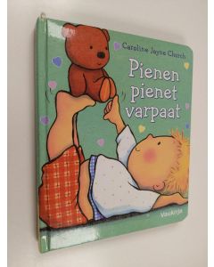 Kirjailijan Caroline Jayne Church käytetty kirja Pienen pienet varpaat