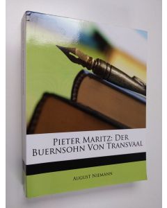 Kirjailijan August Niemann käytetty kirja Pieter Maritz : der Buernsohn von Transvaal
