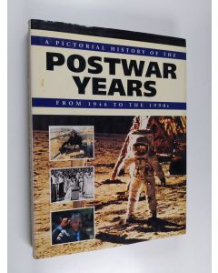 Kirjailijan Neil Wenborn käytetty kirja A Pictorial History of the Postwar Years from 1946 to the 1990s