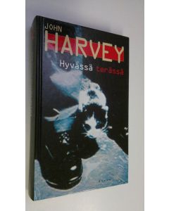 Kirjailijan John Harvey käytetty kirja Hyvässä terässä