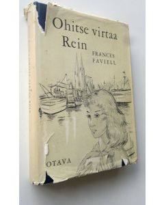 Kirjailijan Frances Faviell käytetty kirja Ohitse virtaa Rein
