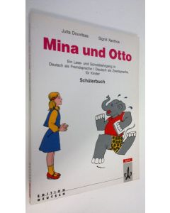 Kirjailijan Jutta Douvitsas käytetty kirja Mina und Otto - Schulerbuch : Ein Lese- und Schreidlehrgang in Deutsch als Fremdsprache / Deutsch als Zweitsprache fur Kinder (ERINOMAINEN)