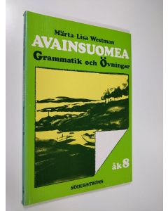 Kirjailijan Märta-Lisa Westman käytetty kirja Avainsuomea Åk 8, Grammatik och övningar