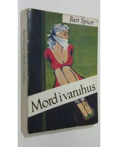 Kirjailijan Bart Spicer käytetty kirja Mord i varuhus