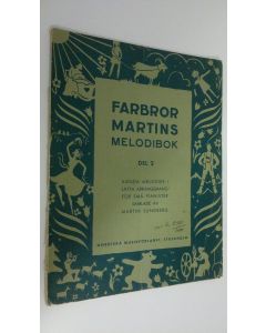 Kirjailijan Martin Sunberg käytetty kirja Farbror Martins melodibok , del 2 : kända melodier i lätta arrangemang för små pianister