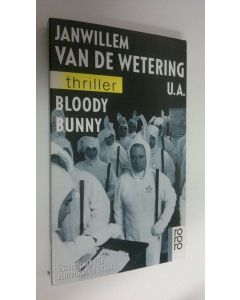 Kirjailijan Janwillem van de Wetering käytetty kirja Bloody bunny