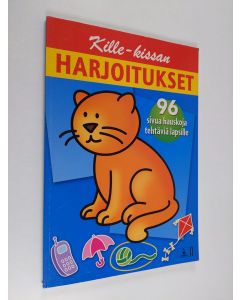käytetty kirja Kille-kissan harjoitukset : 96 sivua hauskoja tehtäviä lapsille