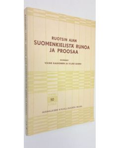Tekijän Väinö ym. Kaukonen  käytetty kirja Ruotsin ajan suomenkielistä runoa ja proosaa