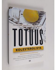 Kirjailijan Petri Kovanen käytetty kirja Totuus kolesterolista