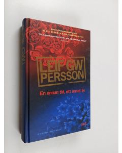 Kirjailijan Leif G. W. Persson käytetty kirja En annan tid, ett annat liv : en roman om ett brott