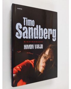 Kirjailijan Timo Sandberg uusi kirja Himon varjo