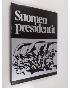 Kirjailijan Kirsti Jaantila käytetty kirja Suomen presidentit