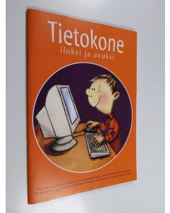 käytetty teos Tietokone iloksi ja avuksi II : Tietokoneen perustaitoja kuvaajille, kirjoittajille ja äänittäjille