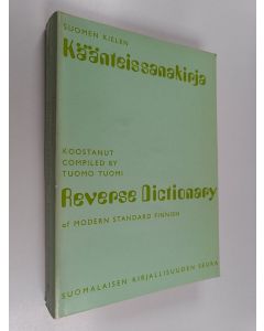 Kirjailijan Tuomo Tuomi käytetty kirja Suomen kielen käänteissanakirja = Reverse dictionary of modern standard Finnish