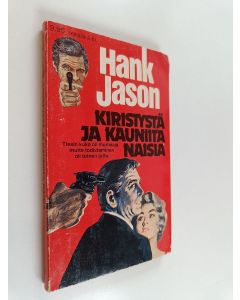 Kirjailijan Hank Jason käytetty kirja Kiristystä ja kauniita naisia