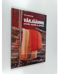 Kirjailijan Erik Sundström käytetty kirja Värjäämme yrteillä, sienillä ja jäkälillä