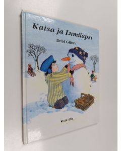 Kirjailijan Debi Gliori käytetty kirja Kaisa ja lumilapsi