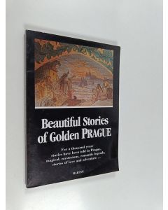 Kirjailijan Eduard Petiska & Jan M. Dolan käytetty kirja Beautiful Stories of Golden Prague