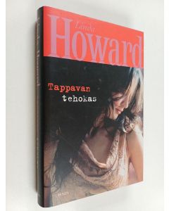 Kirjailijan Linda Howard käytetty kirja Tappavan tehokas