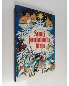 Tekijän Elsa Kojo  käytetty kirja Suuri joululaulukirja