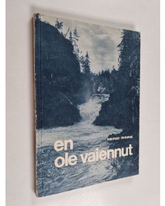Kirjailijan Reino Rinne käytetty kirja En ole vaiennut : arkipäivän esseitä