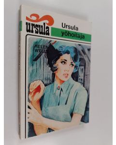 Kirjailijan Helen Wells käytetty kirja Ursula yöhoitaja