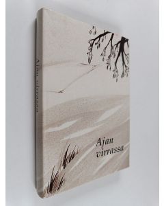 Kirjailijan Elina Haaranen käytetty kirja Ajan virrassa