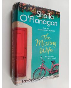 Kirjailijan Sheila O'Flanagan käytetty kirja The missing wife