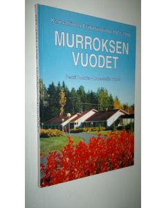 Kirjailijan Pentti Poukka käytetty kirja Murroksen vuodet : Kansallinen eläkeläisliitto 1971-1996
