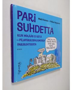 Kirjailijan Matti Remes käytetty kirja Pari suhdetta : kun mikään ei riitä : pilapiirroshuumoria parisuhteesta