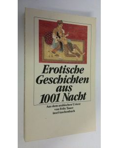 Kirjailijan Felix Tauer käytetty kirja Erotische Geschichten aus 1001 Nacht (ERINOMAINEN)