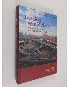 Kirjailijan Hendrik Ammoser käytetty kirja Das Buch vom Verkehr : die faszinierende Welt von Mobilität und Logistik