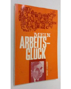 Kirjailijan Viktor Jermilow käytetty kirja Mein Arbeitsglück - Wir Sowjetmenschen