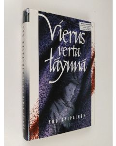 Kirjailijan Anu Kaipainen käytetty kirja Vierus verta täynnä