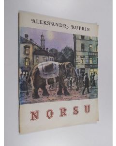 Kirjailijan Aleksandr Kuprin käytetty teos Norsu