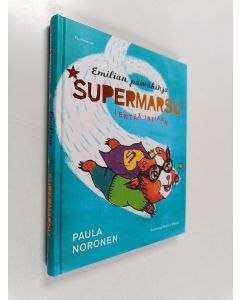 Kirjailijan Paula Noronen käytetty kirja Supermarsu lentää Intiaan