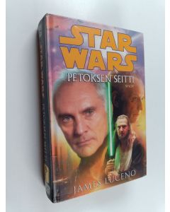Kirjailijan James Luceno käytetty kirja Petoksen seitti - Star wars