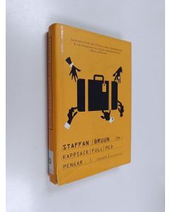 Kirjailijan Staffan Bruun käytetty kirja Kappsäck full med pengar