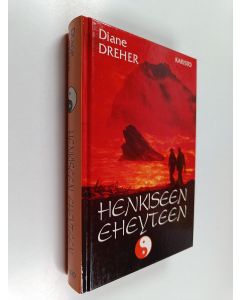 Kirjailijan Diane Dreher käytetty kirja Henkiseen eheyteen : Tao-te-chingin opetuksia nykyajan ihmisille