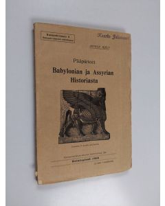 Kirjailijan Arthur Hjelt käytetty kirja Pääpiirteet Babylonian ja Assyrian historiasta : Raamatun kertomuksia silmällä pitäen (lukematon)
