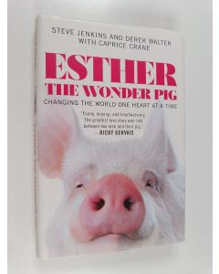 Kirjailijan Steve Jenkins käytetty kirja Esther the wonder pig : changing the world one heart at a time