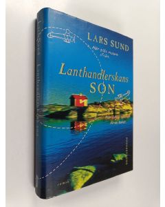 Kirjailijan Lars Sund käytetty kirja Lanthandlerskans son : roman