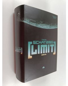 Kirjailijan Frank Schätzing käytetty kirja Limit : Roman