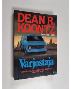Kirjailijan Dean R. Koontz käytetty kirja Varjostaja