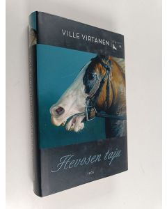 Kirjailijan Ville Virtanen käytetty kirja Hevosen taju