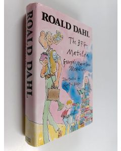 Kirjailijan Roald Dahl käytetty kirja The BFG ; Matilda ; George's marvellous medicine