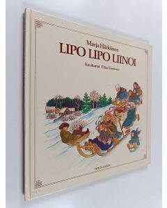 Kirjailijan Marja Härkönen käytetty kirja Lipo lipo liinoi