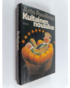 Kirjailijan Arto Paasilinna käytetty kirja Kultainen nousukas