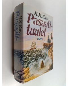 Kirjailijan M. M. Kaye käytetty kirja Pasaatituulet