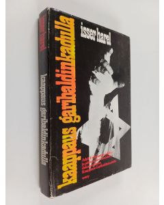 Kirjailijan Isser Harel käytetty kirja Kaappaus Garibaldin kadulla